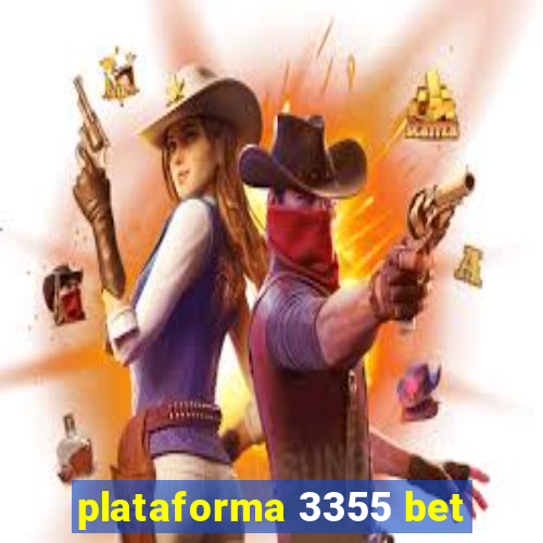 plataforma 3355 bet